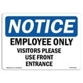 thumbnail image 1 of SignMission OS-NS-P-1824-L-12011 OSHA Notice Sign - Employees Only Visitors Please Use Front Entrance, 1 of 5