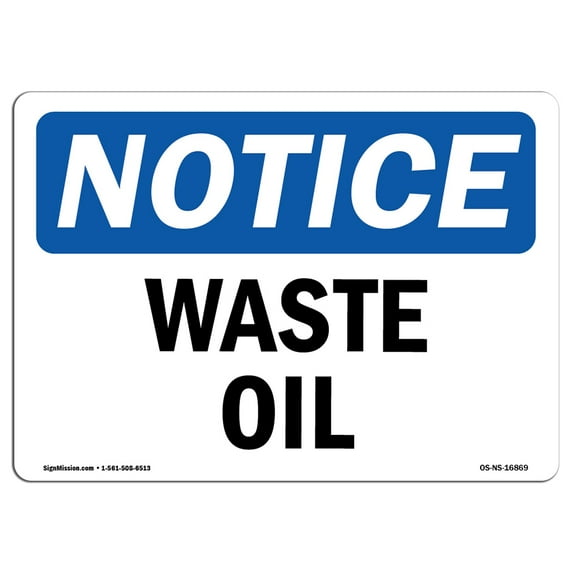 SignMission OS-NS-P-1824-L-16869 OSHA Notice Sign - Waste Oil