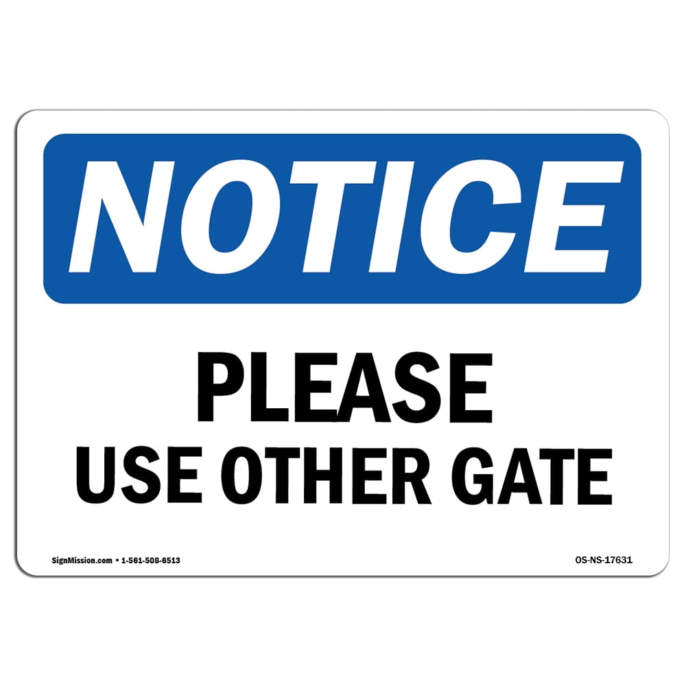 Operative Gate Sign SignMission OS-NS-P-1824-L-17631 OSHA Notice Sign - Please Use Other ...