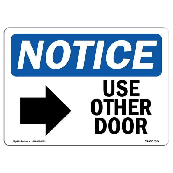 SignMission OS-NS-P-1824-L-18804 OSHA Notice Sign - Use Other Door-Right Arrow