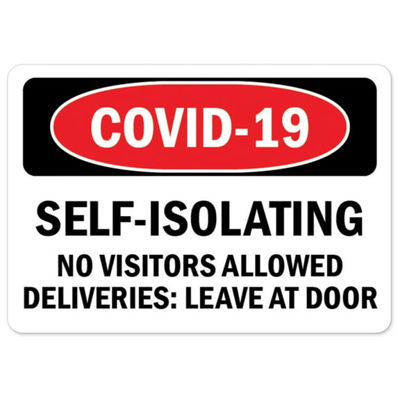 SignMission OS-NS-P-710-25494 Notice Sign - Covid-19 Self-isolating No Visitors Allowed