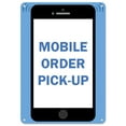 thumbnail image 1 of SignMission OS-NS-P-710-25524 Covid-19 Notice Sign - Mobile Order Pick Up, 1 of 6