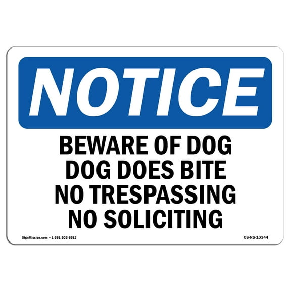 SignMission OS-NS-P-710-L-10344 Notice Beware of Dog Dog Does Bite No Trespassing OSHA Plastic Sign