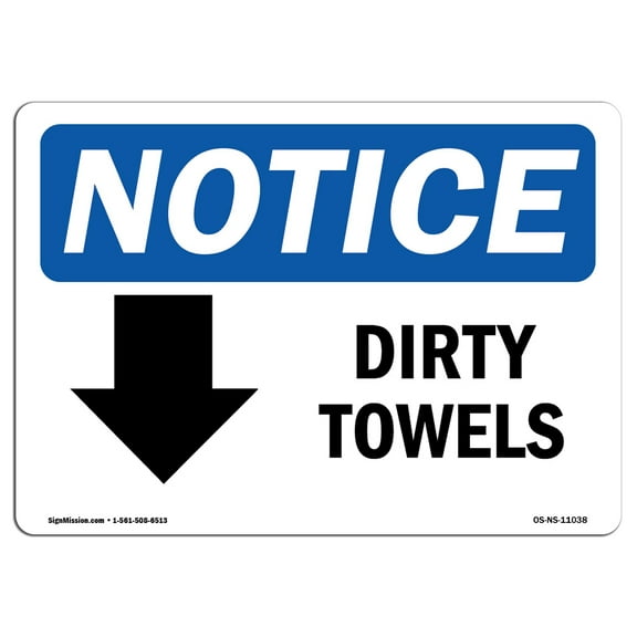 SignMission OS-NS-P-710-L-11038 OSHA Notice Sign - Dirty Towels-Down Arrow