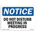 thumbnail image 1 of SignMission OS-NS-P-710-L-11145 OSHA Notice Sign - Do Not Disturb Meeting in Progress, 1 of 5