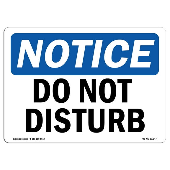 SignMission OS-NS-P-710-L-11147 7 x 10 in. OSHA Notice Sign - Do Not Disturb