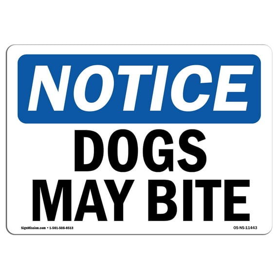 SignMission OS-NS-P-710-L-11443 OSHA Notice Sign - Dogs May Bite