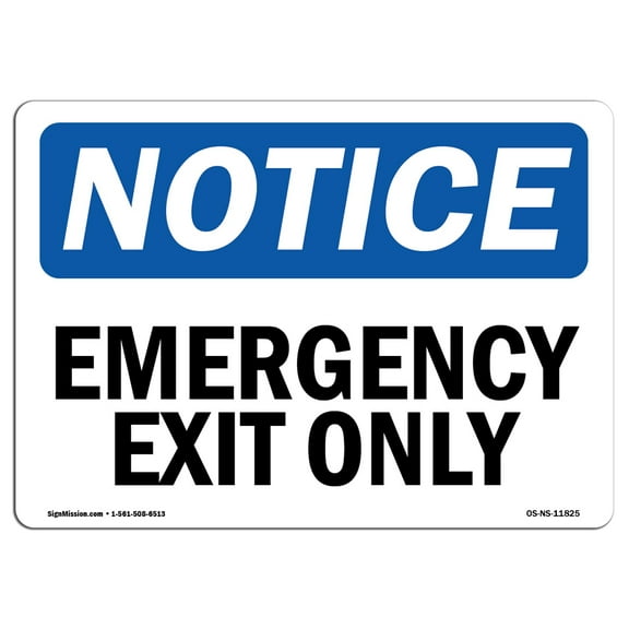 SignMission OS-NS-P-710-L-11825 Notice Emergency Exit Only OSHA Plastic Sign