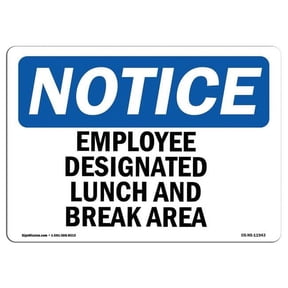 SignMission OS-NS-P-710-L-11943 Notice Employee Designated Lunch & Break Area OSHA Plastic Sign