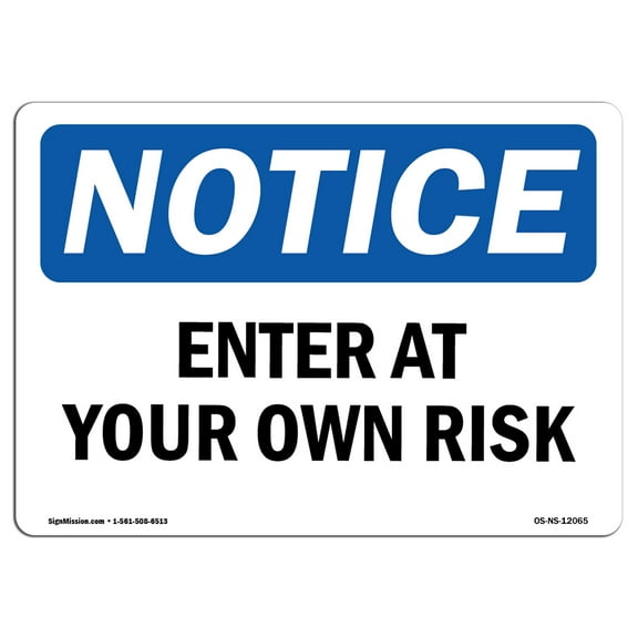OSHA Notice Sign - Enter At Your Own Risk | Plastic Sign | Protect Your Business, Construction Site, Warehouse & Shop Area |  Made in the USA