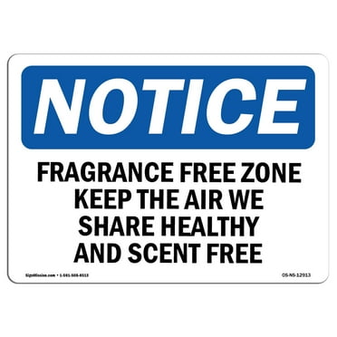 SignMission OS-NS-P-710-L-12913 OSHA Notice Sign - Fragrance Free Zone Keep the Air We Share