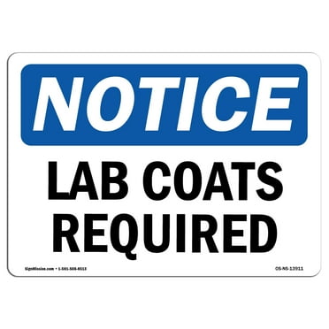 SignMission OS-NS-P-710-L-13911 OSHA Notice Sign - Lab Coats Required