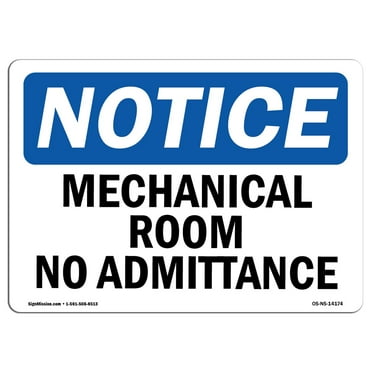 SignMission OS-NS-P-710-L-14174 Notice Mechanical Room No Admittance OSHA Plastic Sign