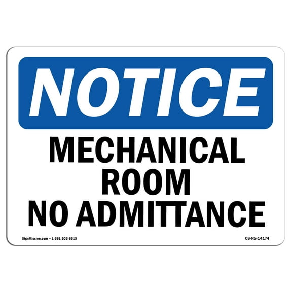 SignMission OS-NS-P-710-L-14174 Notice Mechanical Room No Admittance OSHA Plastic Sign