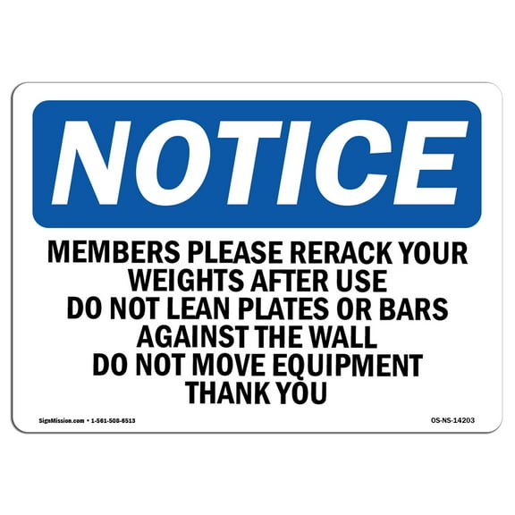 SignMission OS-NS-P-710-L-14203 Notice Members Please Rerack Your Weights After OSHA Plastic Sign
