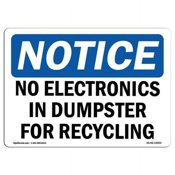 SignMission OS-NS-P-710-L-14503 Notice No Electronics in Dumpster for Recycling OSHA Plastic Sign