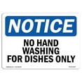 thumbnail image 1 of SignMission OS-NS-P-710-L-14643 OSHA Notice Sign - No Hand Washing for Dishes Only, 1 of 6