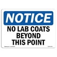 thumbnail image 1 of SignMission OS-NS-P-710-L-14675 Notice No Lab Coats Beyond This Point OSHA Plastic Sign, 1 of 5
