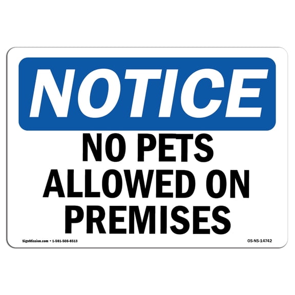 SignMission OS-NS-P-710-L-14742 OSHA Notice Sign - No Pets Allowed On Premises