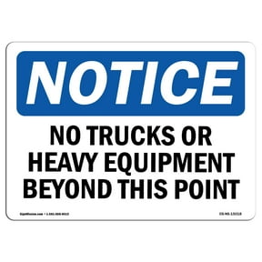 SignMission OS-NS-P-710-L-15018 OSHA Notice Sign - No Trucks or Heavy Equipment Beyond This Point