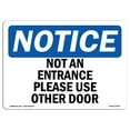 thumbnail image 1 of SignMission OS-NS-P-710-L-15148 Notice Not An Entrance Please Use Other Door OSHA Plastic Sign, 1 of 5
