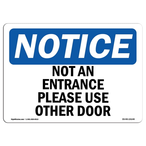 SignMission OS-NS-P-710-L-15148 Notice Not An Entrance Please Use Other Door OSHA Plastic Sign