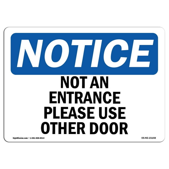 SignMission OS-NS-P-710-L-15148 Notice Not An Entrance Please Use Other Door OSHA Plastic Sign
