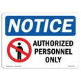 thumbnail image 1 of SignMission OS-NS-P-710-L-15276 OSHA Notice Sign - Authorized Personnel Only, 1 of 5
