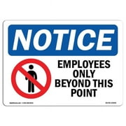 SignMission OS-NS-P-710-L-15606 OSHA Notice Sign - Employees Only Beyond This Point