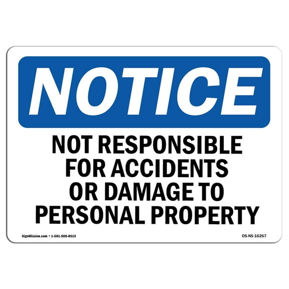 SignMission OS-NS-P-710-L-16267 OSHA Notice Sign - Not Responsible for Accidents or Damage