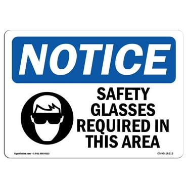 SignMission OS-NS-P-710-L-16515 OSHA Notice Sign - Safety Glasses Required in This Area