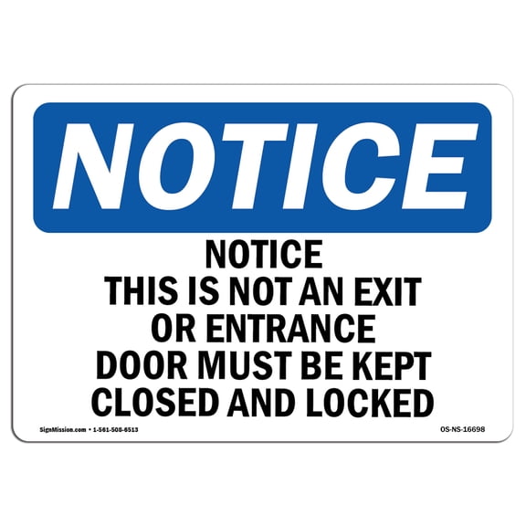 SignMission OS-NS-P-710-L-16698 Notice This is Not An Exit or Entrance Door OSHA Plastic Sign