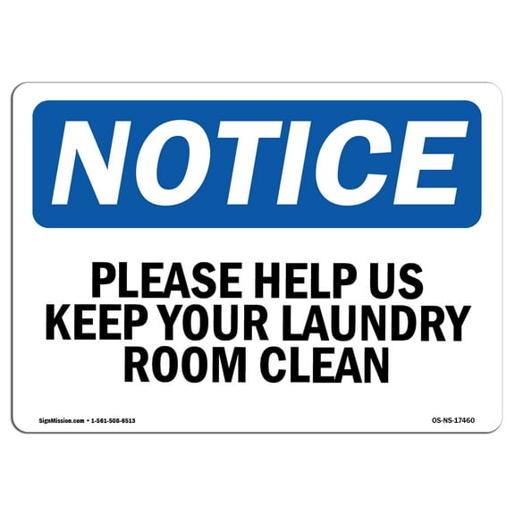 SignMission OS-NS-P-710-L-17460 OSHA Notice Sign - Please Help Us Keep Your Laundry Room Clean