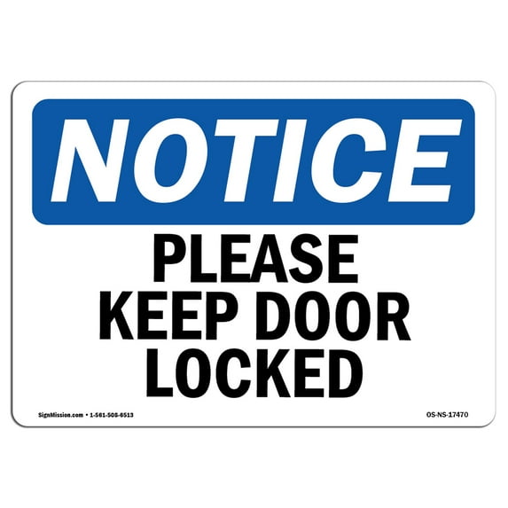 SignMission OS-NS-P-710-L-17470 Notice Please Keep Door Locked OSHA Plastic Sign