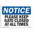 thumbnail image 1 of SignMission OS-NS-P-710-L-17475 OSHA Notice Sign - Please Keep Gate Closed At All Times, 1 of 5