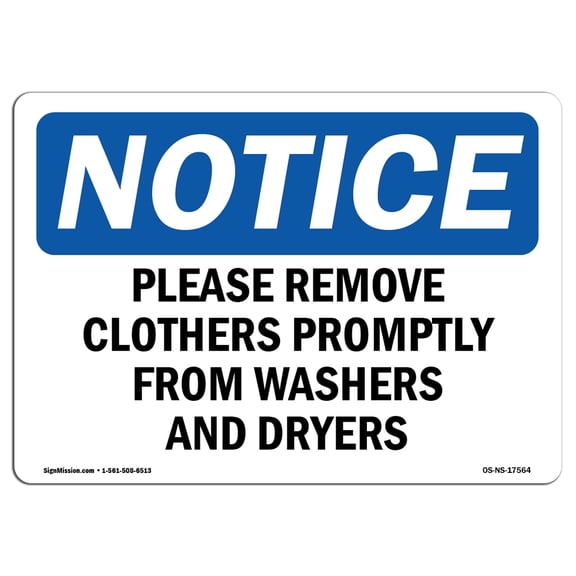 OSHA Notice Sign - Please Remove Clothes Promptly From Washers | Plastic Sign | Protect Your Business, Work Site, Warehouse & Shop Area | Made in the USA