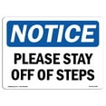 thumbnail image 1 of SignMission OS-NS-P-710-L-17596 OSHA Notice Sign - Please Stay Off of Steps, 1 of 5
