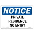 thumbnail image 1 of SignMission OS-NS-P-710-L-17867 OSHA Notice Sign - Private Residence No Entry, 1 of 5