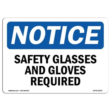 SignMission OS-NS-P-710-L-18152 OSHA Notice Sign - Safety Glasses & Gloves Required