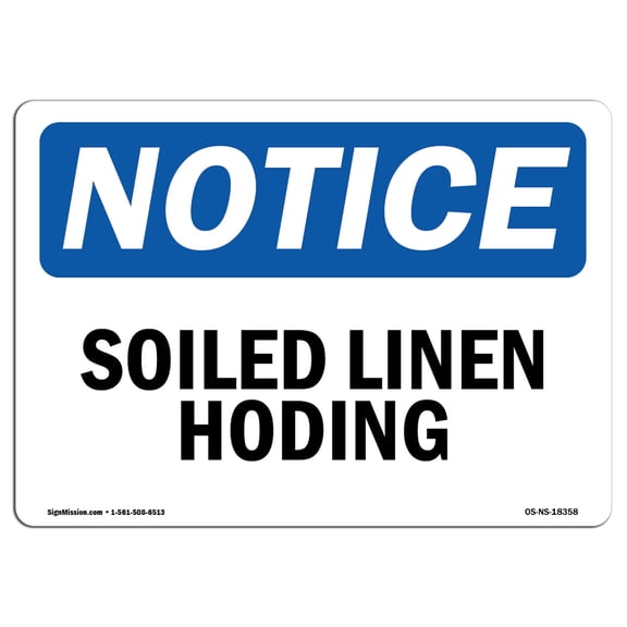 SignMission OS-NS-P-710-L-18358 OSHA Notice Sign - Soiled Linen Holding