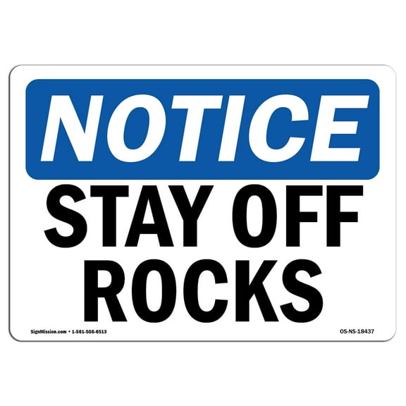 SignMission OS-NS-P-710-L-18437 OSHA Notice Sign - Stay Off Rocks