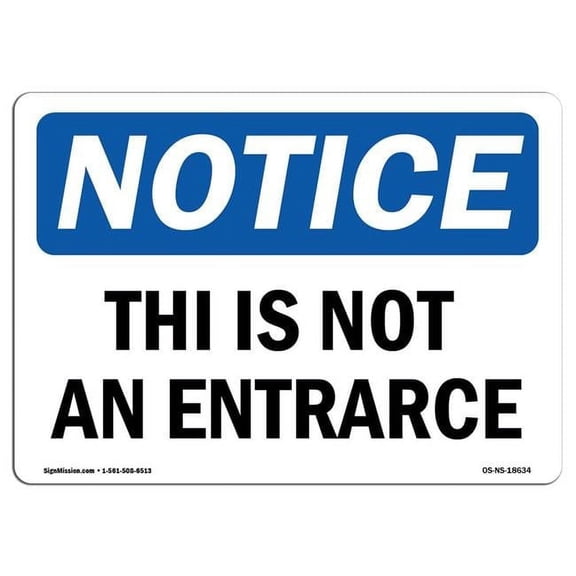 SignMission OS-NS-P-710-L-18634 7 x 10 in. OSHA Notice Sign - This is Not An Entrance