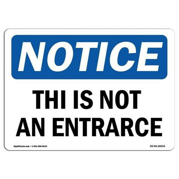 SignMission OS-NS-P-710-L-18634 7 x 10 in. OSHA Notice Sign - This is Not An Entrance