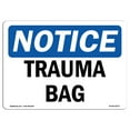 thumbnail image 1 of SignMission OS-NS-P-710-L-18727 OSHA Notice Sign - Trauma Bag, 1 of 5