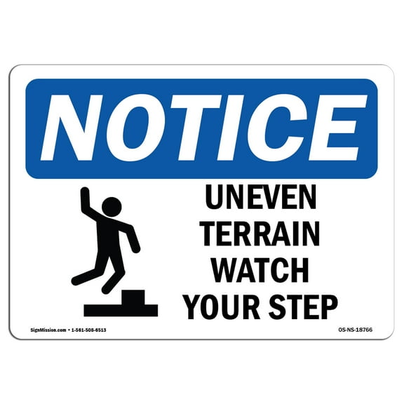 SignMission OS-NS-P-710-L-18766 OSHA Notice Sign - Uneven Terrain Watch Your Step