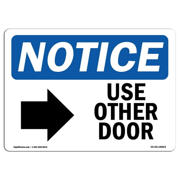 SignMission OS-NS-P-710-L-18804 OSHA Notice Sign - Use Other Door-Right Arrow