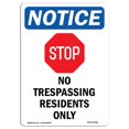 thumbnail image 1 of SignMission OS-NS-P-710-V-14986 Notice No Trespassing Residents OSHA Plastic Sign, 1 of 5