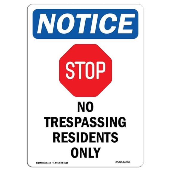 SignMission OS-NS-P-710-V-14986 Notice No Trespassing Residents OSHA Plastic Sign