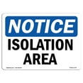 thumbnail image 1 of SignMission OS-NS-RD-1014-L-13730 Osha Notice Sign - Isolation Area, 1 of 4