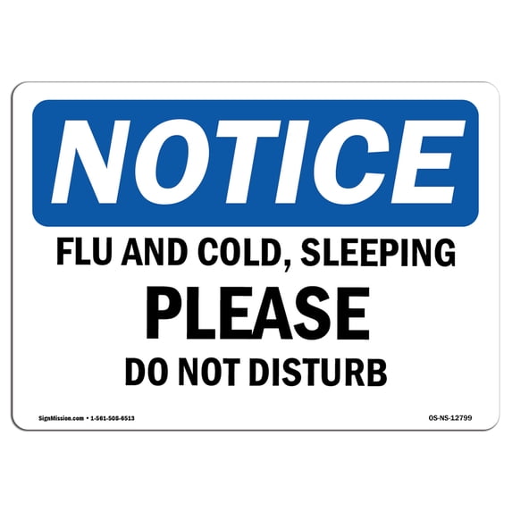 SignMission OS-NS-RD-1218-L-12799 OSHA Notice Sign - Flu & Cold, Sleeping Please Do Not Disturb